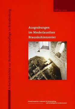 Ausgrabungen im Niederlausitzer Braunkohlenrevier 2004 von Alves,  Ch, Bönisch,  E, Fries,  J E, Grünewald,  U, Heber,  Serafim, Hensel,  N, Kasper,  D, Melisch,  C M, Rode,  H, Schöneburg,  P, Schopper,  F, Uschmann,  K U, Volkmann,  A