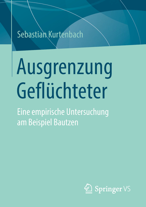 Ausgrenzung Geflüchteter von Kurtenbach,  Sebastian