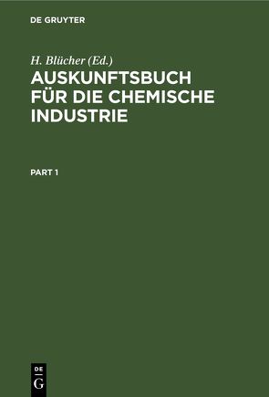 Auskunftsbuch für die chemische Industrie von Blücher,  H.