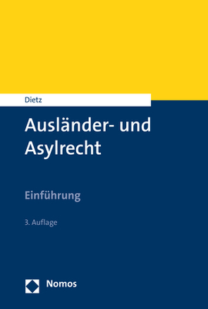 Ausländer- und Asylrecht von Dietz,  Andreas
