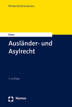 Ausländer- und Asylrecht von Dietz,  Andreas