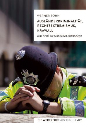 Ausländerkriminalität, Rechtsextremismus, Krawall von Sohn,  Werner