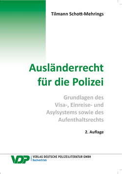 Ausländerrecht für die Polizei von Schott-Mehrings,  Tilmann