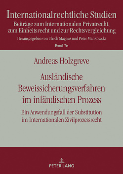 Ausländische Beweissicherungsverfahren im inländischen Prozess von Holzgreve,  Andreas