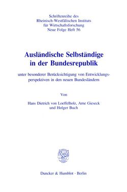 Ausländische Selbständige in der Bundesrepublik von Buch,  Holger, Gieseck,  Arne, Loeffelholz,  Hans Dietrich von