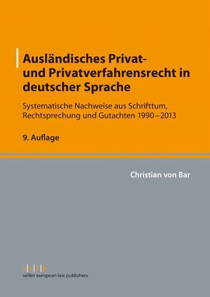 Ausländisches Privat- und Privatverfahrensrecht in deutscher Sprache von von Bar,  Christian