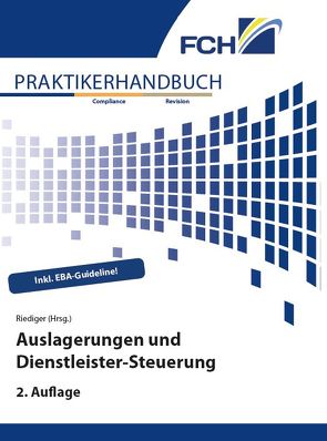 Auslagerungen und Dienstleister-Steuerung 2. Auflage von Riediger,  Henning