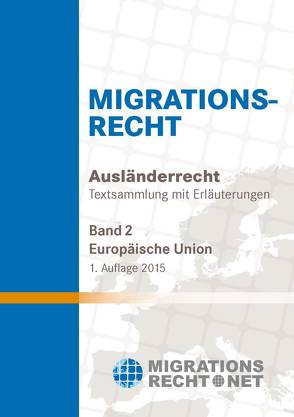 Ausländerrecht-EU/Migrationsrecht, EU, Band 2 von Rumpf,  Olav