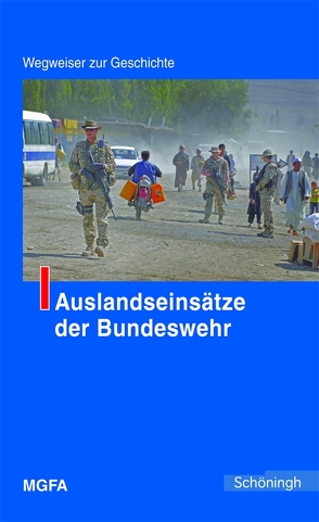 Auslandseinsätze der Bundeswehr von Chiari,  Bernhard, Pahl,  Magnus