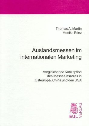 Auslandsmessen im internationalen Marketing von Martin,  Thomas A, Prinz,  Monika