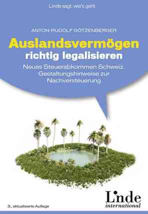 Auslandsvermögen richtig legalisieren von Götzenberger,  Anton-Rudolf