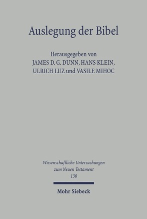 Auslegung der Bibel in orthodoxer und westlicher Perspektive von Dunn,  James D. G., Klein,  H., Luz,  Ulrich, Mihoc,  Vasile