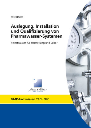 Auslegung, Installation und Qualifizierung von Pharmawasser-Systemen von Roeder,  Fritz