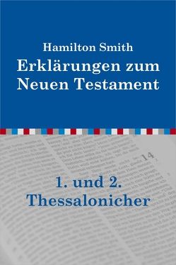 Auslegung über die Briefe an die Thessalonicher von Smith,  Hamilton