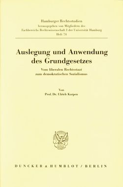 Auslegung und Anwendung des Grundgesetzes. von Karpen,  Ulrich