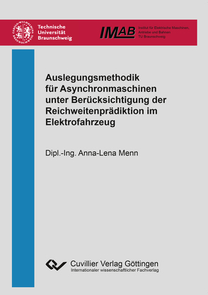 Auslegungsmethodik für Asynchronmaschinen unter Berücksichtigung der Reichweitenprädiktion im Elektrofahrzeug von Menn,  Anna-Lena