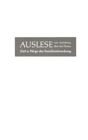 Auslese von Aufsätzen über Ziel und Wege der Familienforschung von Brechenmacher, Sperl,  August, Wentscher,  R