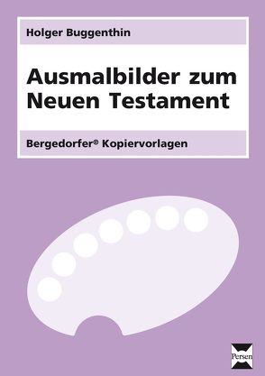 Ausmalbilder zum Neuen Testament von Buggenthin,  Holger