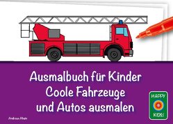 Ausmalbuch für Kinder – Coole Fahrzeuge und Autos ausmalen von Abato,  Andreas