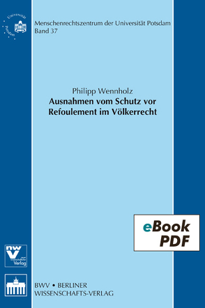 Ausnahmen vom Schutz vor Refoulement im Völkerrecht von Wennholz,  Philipp