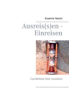 Ausreis(s)en – Einreisen von Nestor,  Susanne