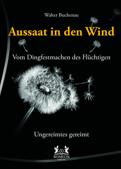 Aussaat in den Wind von Buchenau,  Walter