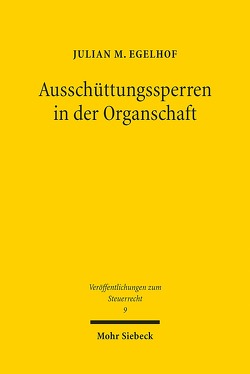 Ausschüttungssperren in der Organschaft von Egelhof,  Julian M.