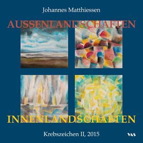 AUSSENANSICHTEN – INNENANSICHTEN von Matthiessen,  Johannes