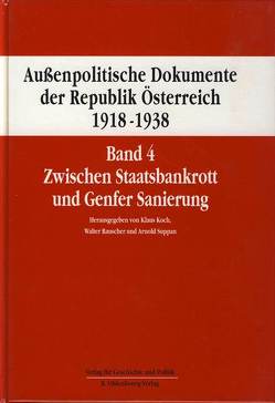 Außenpolitische Dokumente der Republik Österreich 1918 – 1938 Band 4 von Koch,  Klaus, Rauscher,  Walter, Suppan,  Arnold