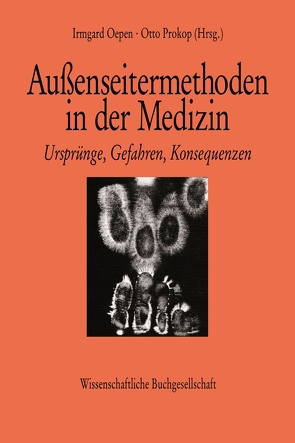 Außenseitermethoden in der Medizin von Oepen,  Irmgard, Prokop,  Otto