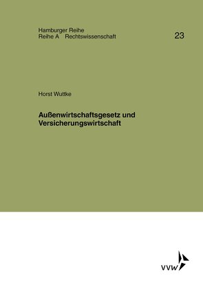 Außenwirtschaftsgesetz und Versicherungswirtschaft von Moeller,  Hans, Wuttke,  Horst