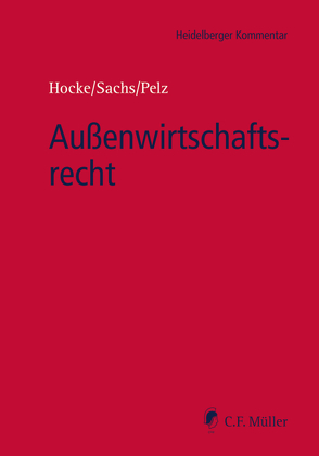 Außenwirtschaftsrecht von Abersfelder,  LL.M.,  Tobias, Alberda,  Regan K., Arend,  M.Jur. Oxford,  LL.M.,  Katrin, Barker,  John, Burnett,  James C., Edler,  LL.B.,  Anna-Kristin, Georgi,  Kay C., Hocke,  Ernst, Höft,  M.A.,  Kay, Huber,  LL.M.,  Stefan, Krämer,  Paul Michael, Kreuzer,  Olaf, Lewisch,  Peter, Mausch-Liotta,  LL.M.,  Marlen, Pelz,  Christian, Raschauer,  Nicolas, Rekkenbeil,  Günter, Sachs LL.M.,  Bärbel, Schrey,  Joachim, Schwab,  Manuel, Sosic,  Wolfgang, Stangl,  Florian, Thess,  Sebastian, Vogt,  LL.M.,  Martin, Weigel,  Kenneth G., Ziervogel,  Arne