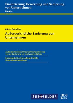 Außergerichtliche Sanierung von Unternehmen von Seefelder,  Günter