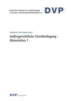 Außergerichtliche Streitbeilegung – Materialien 1 von Diederichs,  Claus Jürgen