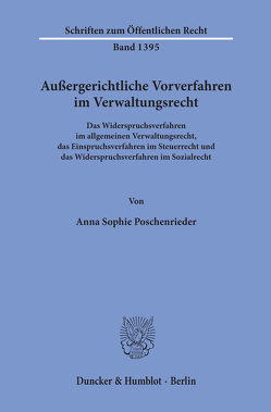 Außergerichtliche Vorverfahren im Verwaltungsrecht. von Poschenrieder,  Anna Sophie