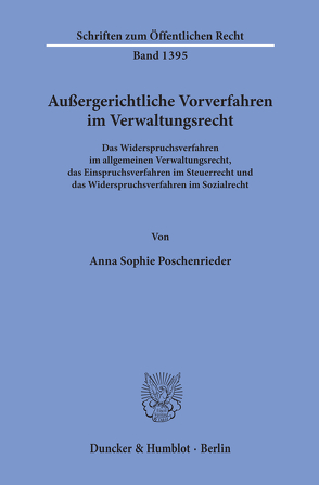Außergerichtliche Vorverfahren im Verwaltungsrecht. von Poschenrieder,  Anna Sophie