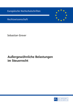 Außergewöhnliche Belastungen im Steuerrecht von Grever,  Sebastian