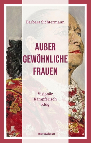 Außergewöhnliche Frauen von Sichtermann,  Barbara