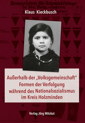 Außerhalb der „Volksgemeinschaft“ Formen der Verfolgung während des Nationalsozialismus im Kreis Holzminden von Kieckbusch,  Klaus