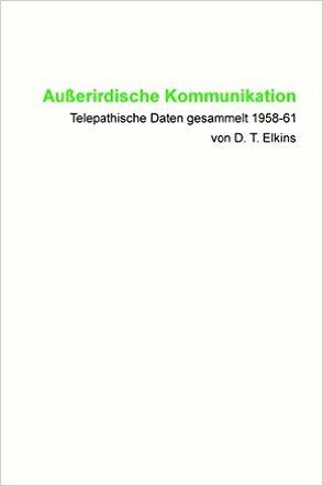 Außerirdische Kommunikation von Blumenthal,  Jochen, Elkins,  Don Tully