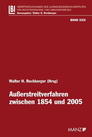 Außerstreitverfahren zwischen 1854 und 2005 von Jelinek,  Wolfgang, Kodek,  Georg E., Kohl,  Gerald, Neschwara,  Christian, Rechberger,  Walter H