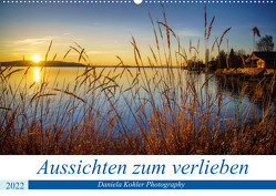 Aussichten zum verlieben (Wandkalender 2022 DIN A2 quer) von Kohler,  Daniela