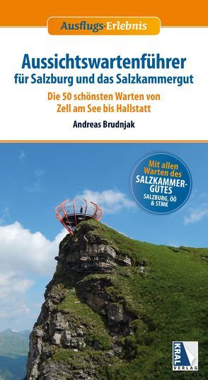Aussichtswartenführer für Salzburg und das Salzkammergut von Brudnjak,  Andreas
