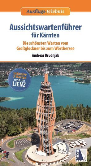 Aussichtswartenführer für Kärnten (Aussichtswartenführer Band 4) von Brudnjak,  Andreas