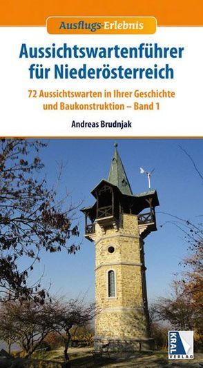 Aussichtswartenführer für Niederösterreich von Brudnjak,  Andreas