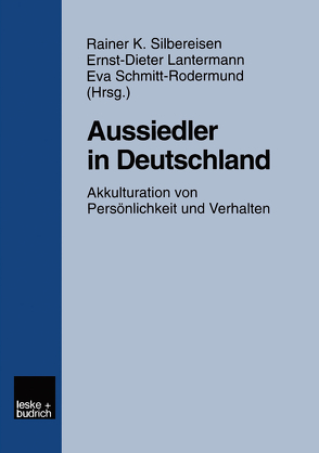 Aussiedler in Deutschland von Lantermann,  Ernst-Dieter, Schmitt-Rodermund,  Eva, Silbereisen,  Rainer K