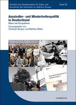 Aussiedler- und Minderheitenpolitik in Deutschland von Bergner,  Christoph, Weber,  Matthias
