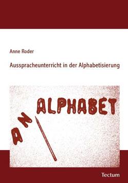 Ausspracheunterricht in der Alphabetisierung von Röder,  Anne