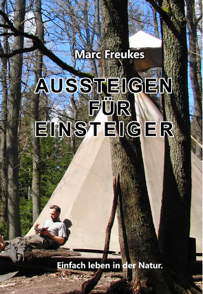 Aussteigen für Einsteiger von Freukes,  Marc