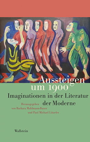 Aussteigen um 1900 von Lützeler,  Paul-Michael, Mahlmann-Bauer,  Barbara